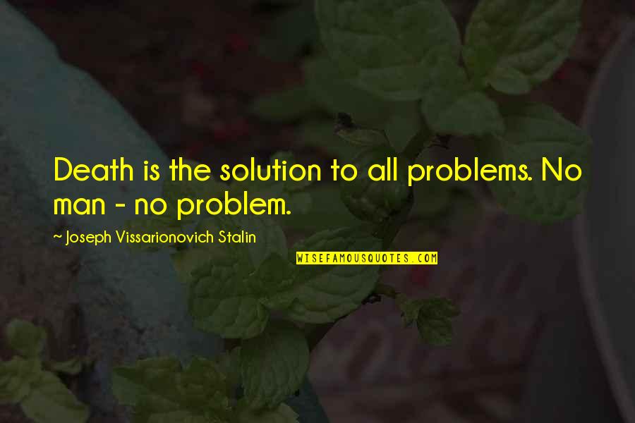 Suite Precure Quotes By Joseph Vissarionovich Stalin: Death is the solution to all problems. No Suite Precure Quotes By Joseph Vissarionovich Stalin: Death is the solution to all problems. No