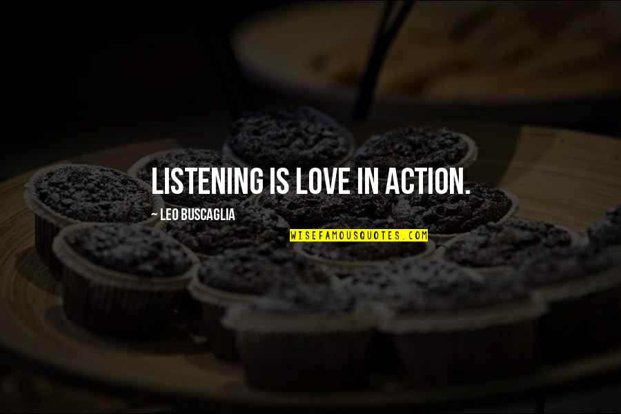 Suiters Eyeglass Quotes By Leo Buscaglia: Listening is love in action. Suiters Eyeglass Quotes By Leo Buscaglia: Listening is love in action.