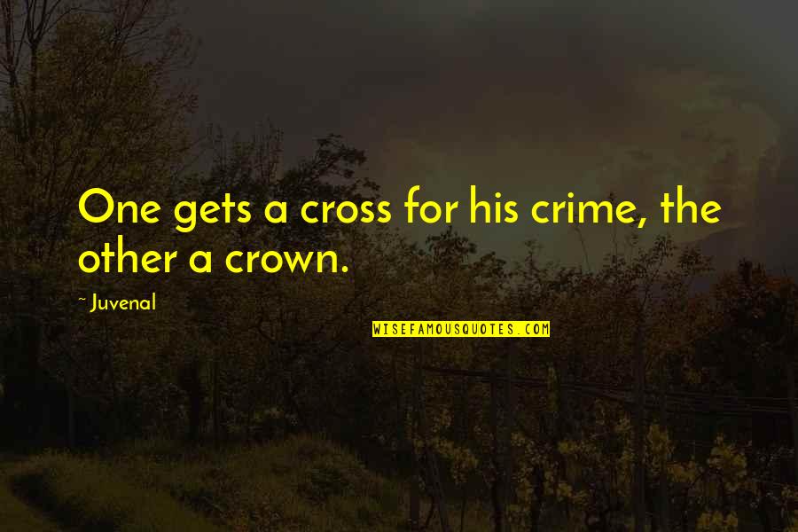 Suits Gretchen Quotes By Juvenal: One gets a cross for his crime, the