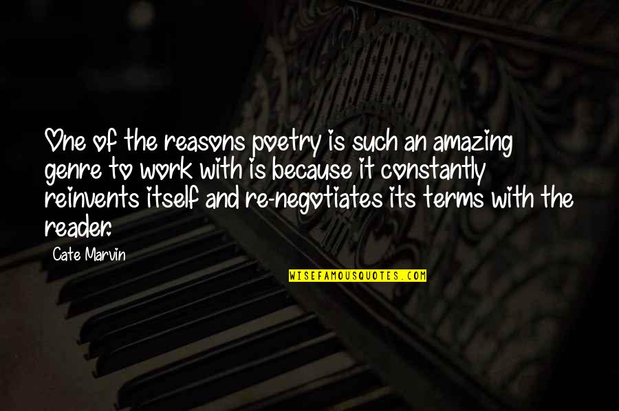 Suivant Au Quotes By Cate Marvin: One of the reasons poetry is such an