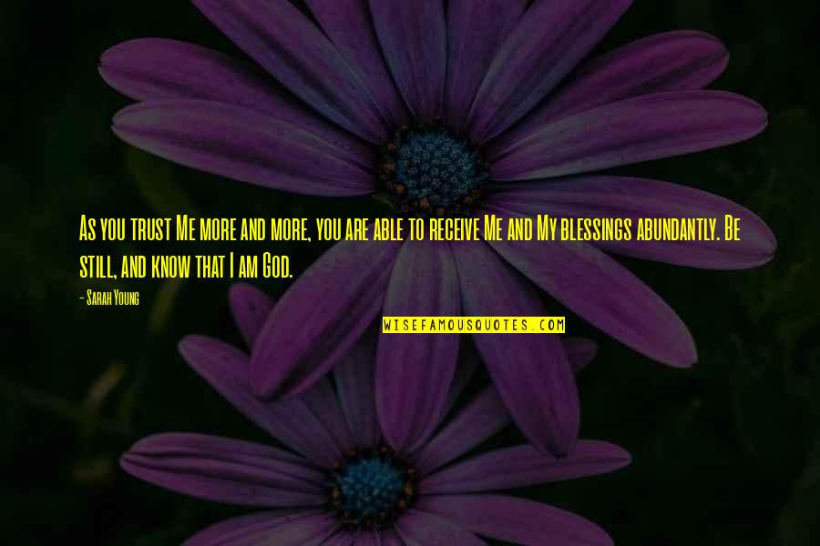 Suivez La Quotes By Sarah Young: As you trust Me more and more, you