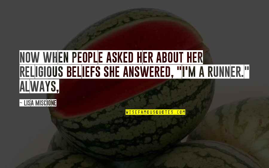 Sujeta Znacenje Quotes By Lisa Miscione: Now when people asked her about her religious Sujeta Znacenje Quotes By Lisa Miscione: Now when people asked her about her religious