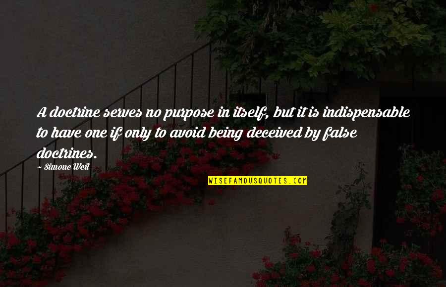 Sujets Bem Quotes By Simone Weil: A doctrine serves no purpose in itself, but Sujets Bem Quotes By Simone Weil: A doctrine serves no purpose in itself, but