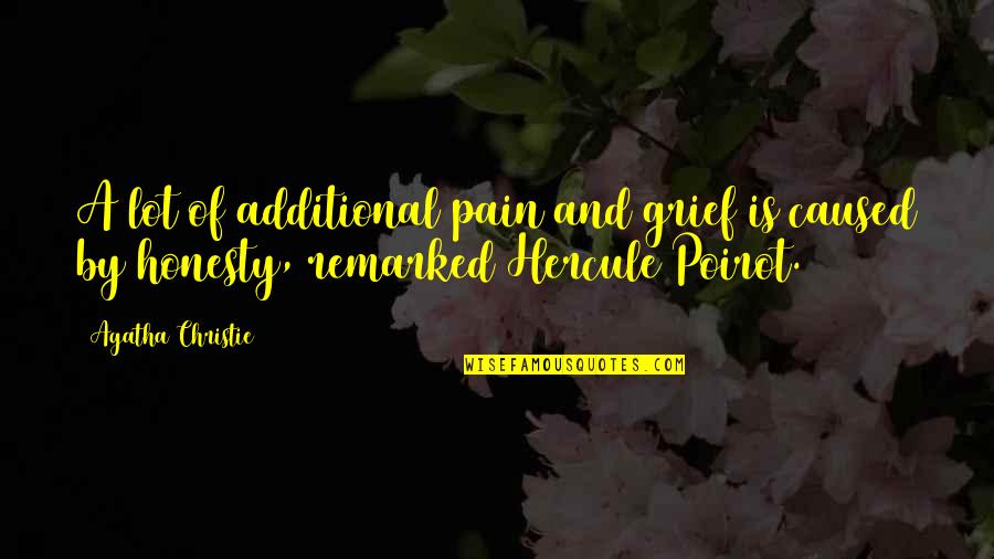 Sujira Massage Quotes By Agatha Christie: A lot of additional pain and grief is