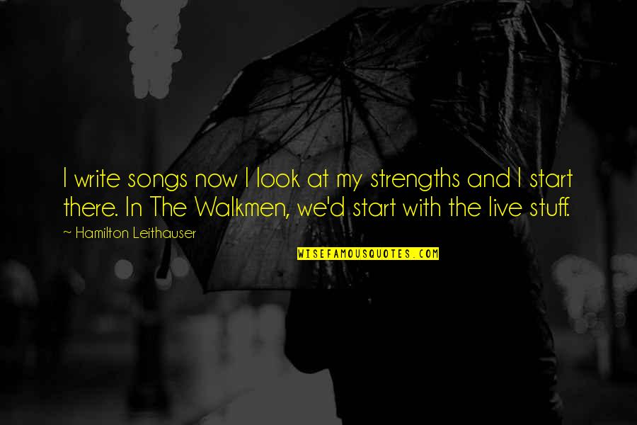 Sujos American Quotes By Hamilton Leithauser: I write songs now I look at my Sujos American Quotes By Hamilton Leithauser: I write songs now I look at my