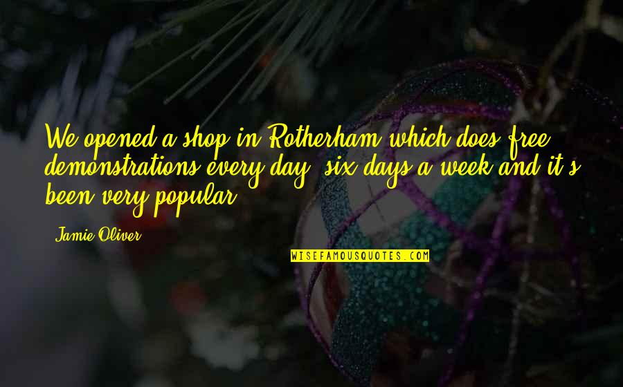 Sujoy Dey Quotes By Jamie Oliver: We opened a shop in Rotherham which does