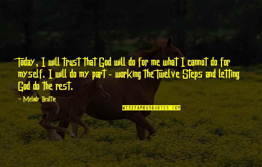 Sukienki Quotes By Melody Beattie: Today, I will trust that God will do Sukienki Quotes By Melody Beattie: Today, I will trust that God will do