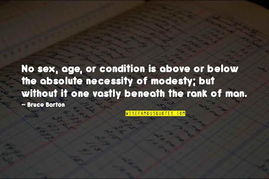 Sukkoth Quotes By Bruce Barton: No sex, age, or condition is above or