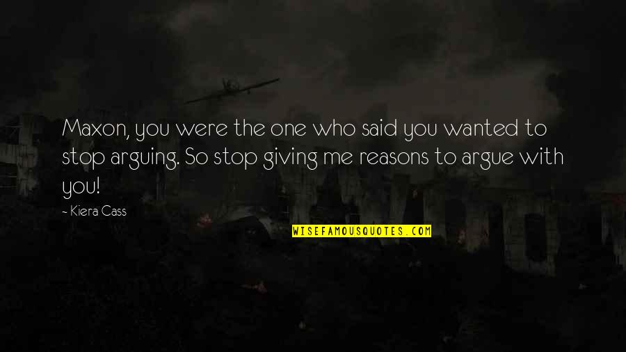 Sukovic Olga Quotes By Kiera Cass: Maxon, you were the one who said you