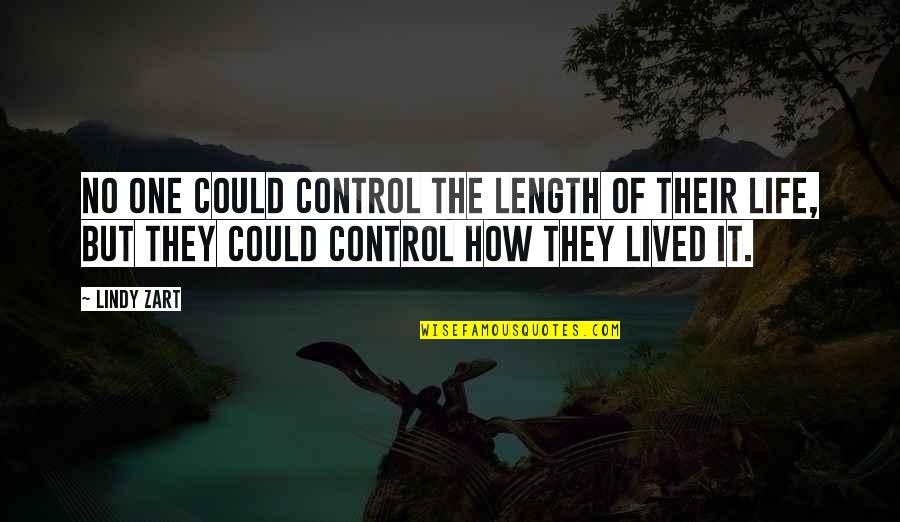 Sukun Quotes By Lindy Zart: No one could control the length of their Sukun Quotes By Lindy Zart: No one could control the length of their