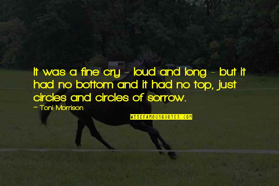 Sula Toni Morrison Quotes By Toni Morrison: It was a fine cry - loud and Sula Toni Morrison Quotes By Toni Morrison: It was a fine cry - loud and