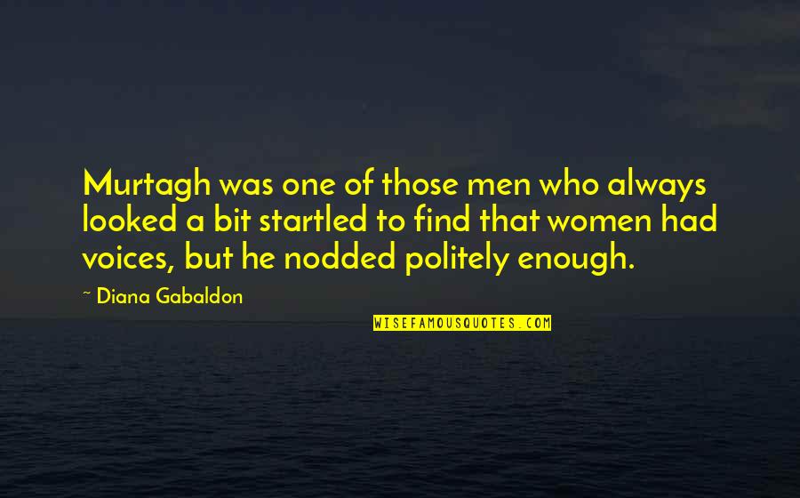 Sulastri Dan Quotes By Diana Gabaldon: Murtagh was one of those men who always Sulastri Dan Quotes By Diana Gabaldon: Murtagh was one of those men who always