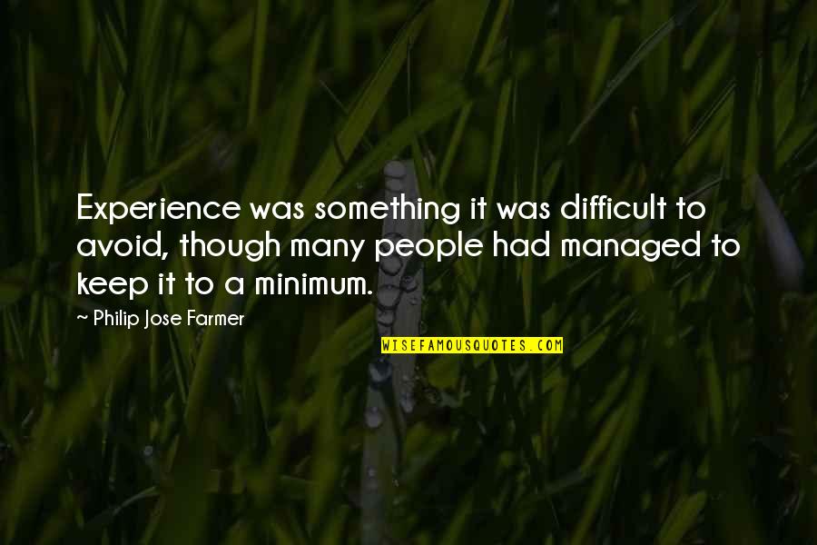 Suldan Quotes By Philip Jose Farmer: Experience was something it was difficult to avoid, Suldan Quotes By Philip Jose Farmer: Experience was something it was difficult to avoid,