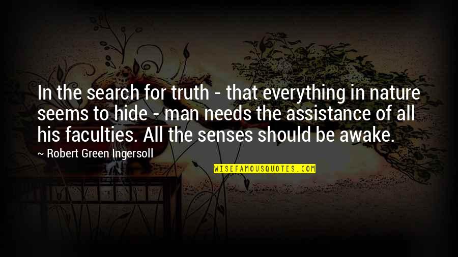 Suleyman Magnificul Quotes By Robert Green Ingersoll: In the search for truth - that everything Suleyman Magnificul Quotes By Robert Green Ingersoll: In the search for truth - that everything