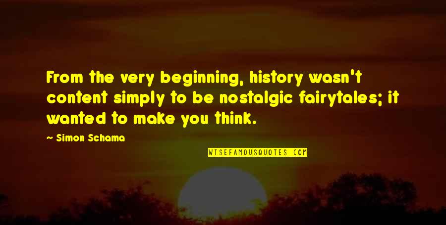 Sulimov Puppy Quotes By Simon Schama: From the very beginning, history wasn't content simply Sulimov Puppy Quotes By Simon Schama: From the very beginning, history wasn't content simply