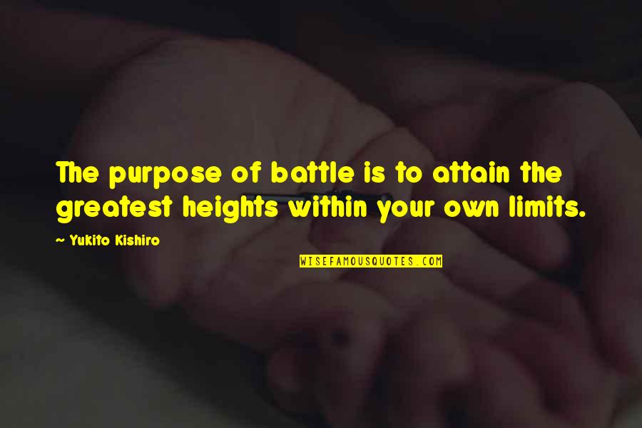 Sulked Def Quotes By Yukito Kishiro: The purpose of battle is to attain the