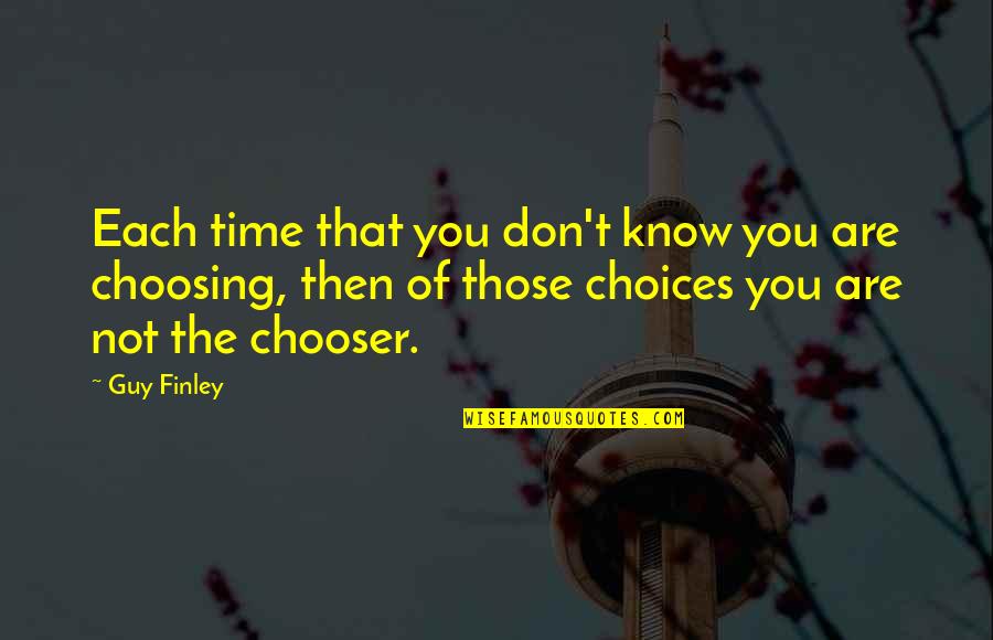 Sulkiness Quotes By Guy Finley: Each time that you don't know you are Sulkiness Quotes By Guy Finley: Each time that you don't know you are
