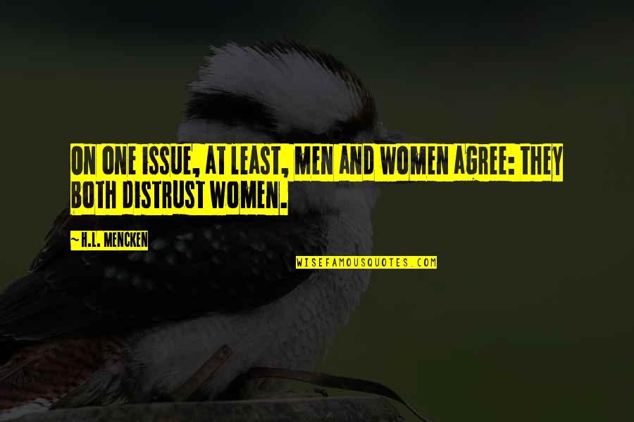 Sullam Hebrew Quotes By H.L. Mencken: On one issue, at least, men and women