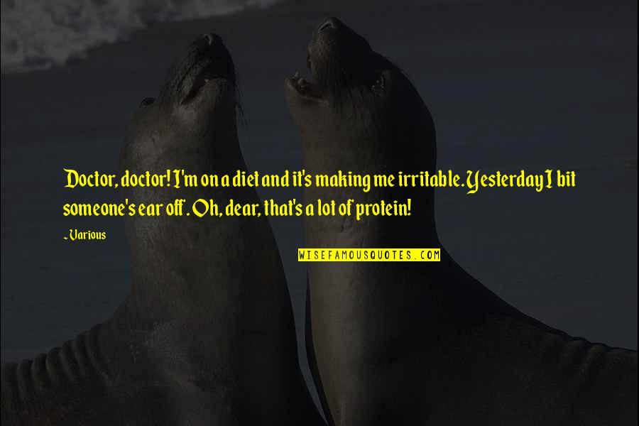 Sullins Eye Quotes By Various: Doctor, doctor! I'm on a diet and it's Sullins Eye Quotes By Various: Doctor, doctor! I'm on a diet and it's
