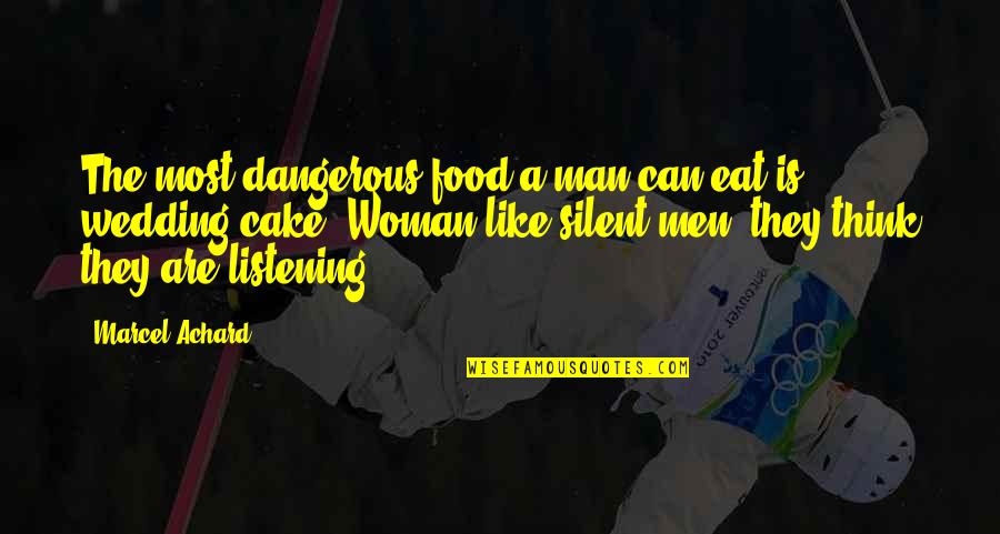 Sulphuric Burps Quotes By Marcel Achard: The most dangerous food a man can eat Sulphuric Burps Quotes By Marcel Achard: The most dangerous food a man can eat