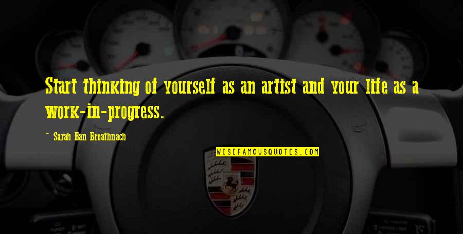 Sultanpuri Pincode Quotes By Sarah Ban Breathnach: Start thinking of yourself as an artist and Sultanpuri Pincode Quotes By Sarah Ban Breathnach: Start thinking of yourself as an artist and