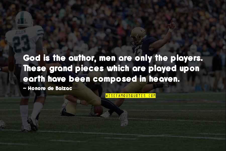 Sulteng Quotes By Honore De Balzac: God is the author, men are only the Sulteng Quotes By Honore De Balzac: God is the author, men are only the