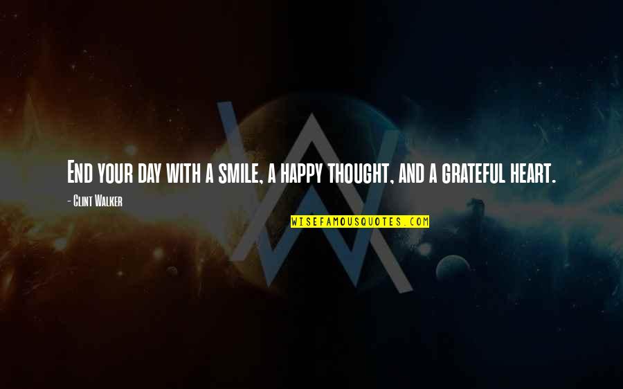 Sululta Quotes By Clint Walker: End your day with a smile, a happy