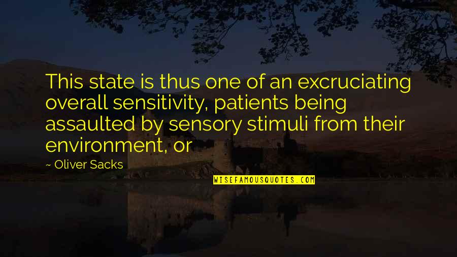 Sum Insured Quotes By Oliver Sacks: This state is thus one of an excruciating