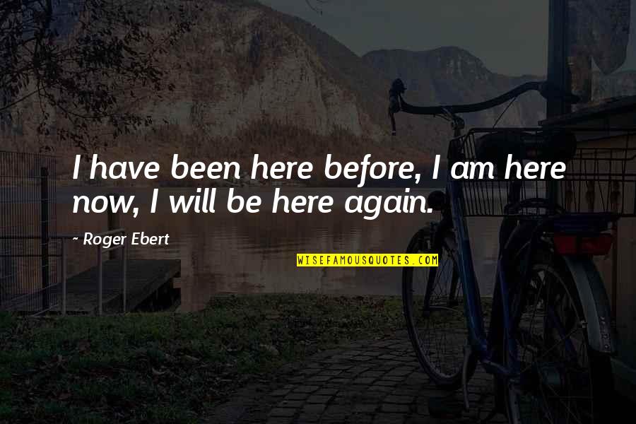 Sumako Azuma Quotes By Roger Ebert: I have been here before, I am here
