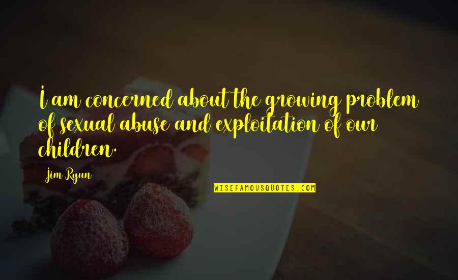 Sumana Gomas Quotes By Jim Ryun: I am concerned about the growing problem of