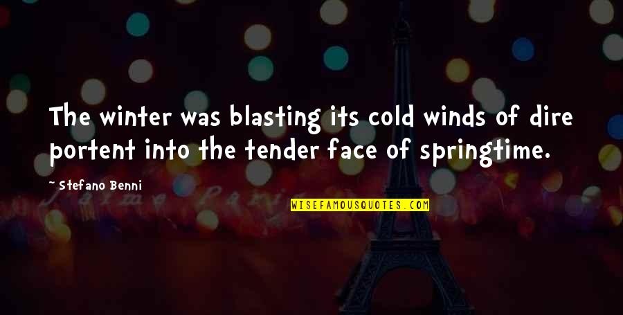 Sumantra Ghoshal Quotes By Stefano Benni: The winter was blasting its cold winds of