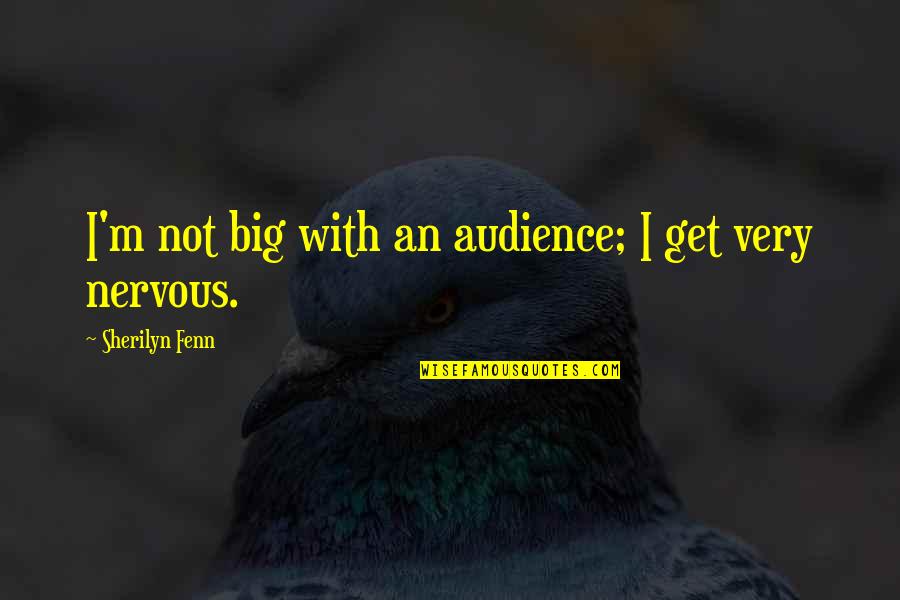 Sumerel Tires Quotes By Sherilyn Fenn: I'm not big with an audience; I get Sumerel Tires Quotes By Sherilyn Fenn: I'm not big with an audience; I get