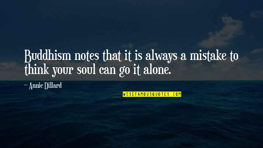 Sumergida Sinonimos Quotes By Annie Dillard: Buddhism notes that it is always a mistake