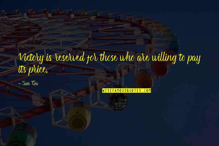 Sumido Quotes By Sun Tzu: Victory is reserved for those who are willing