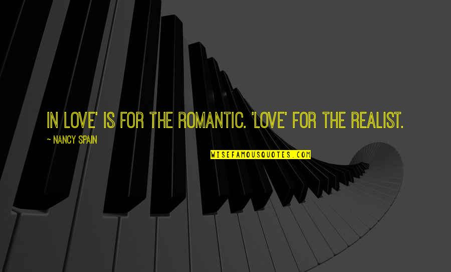 Sumilong English Quotes By Nancy Spain: In love' is for the romantic. 'Love' for Sumilong English Quotes By Nancy Spain: In love' is for the romantic. 'Love' for