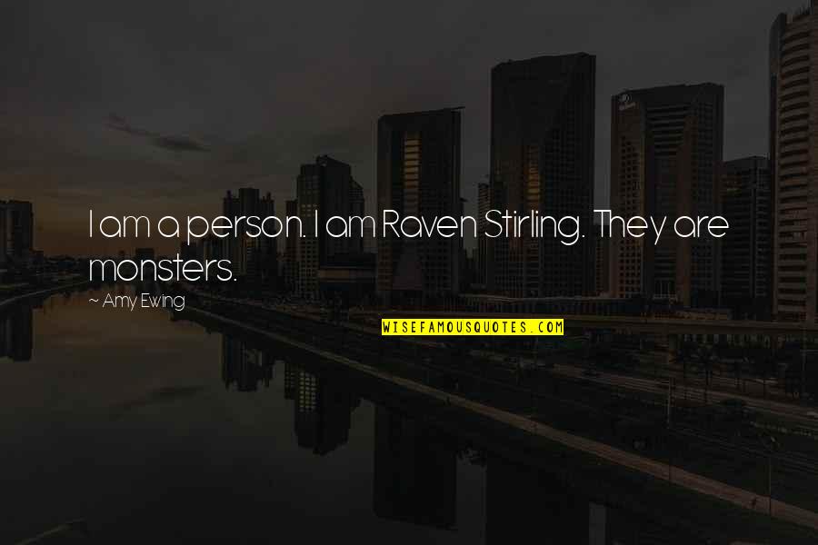 Summ Sok Quotes By Amy Ewing: I am a person. I am Raven Stirling.