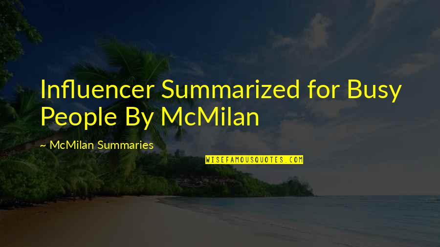 Summaries Quotes By McMilan Summaries: Influencer Summarized for Busy People By McMilan