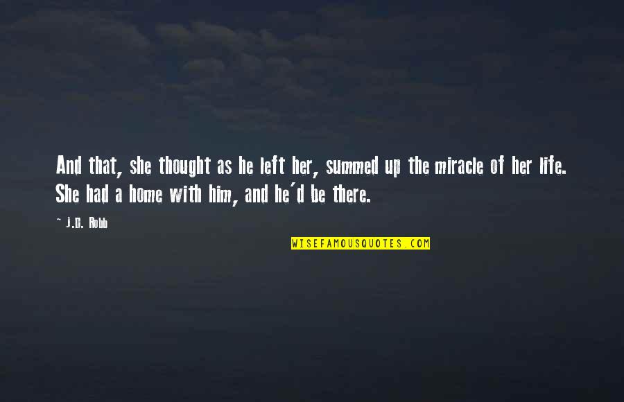 Summed Quotes By J.D. Robb: And that, she thought as he left her, Summed Quotes By J.D. Robb: And that, she thought as he left her,