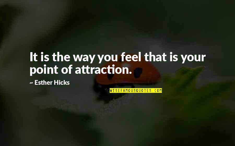 Summed Up Crossword Quotes By Esther Hicks: It is the way you feel that is Summed Up Crossword Quotes By Esther Hicks: It is the way you feel that is