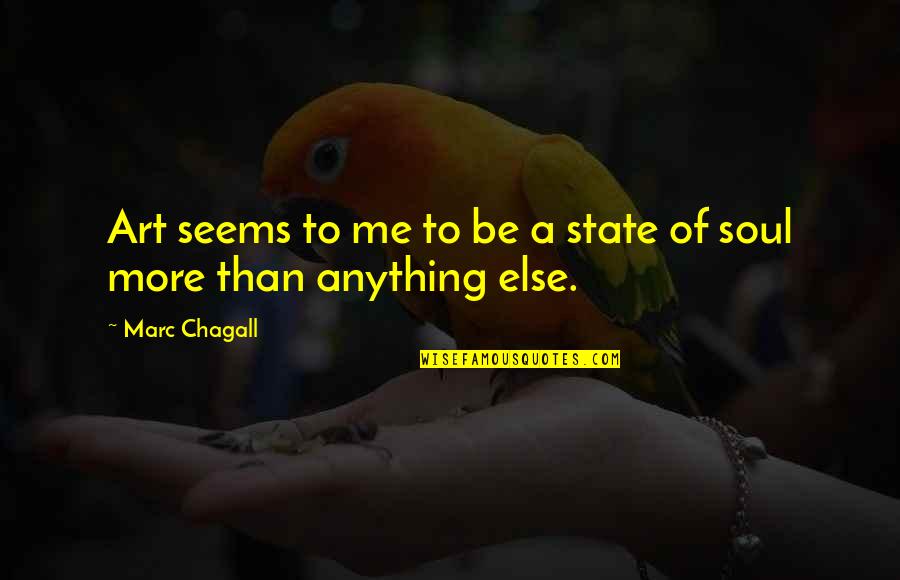 Summer Activities Quotes By Marc Chagall: Art seems to me to be a state