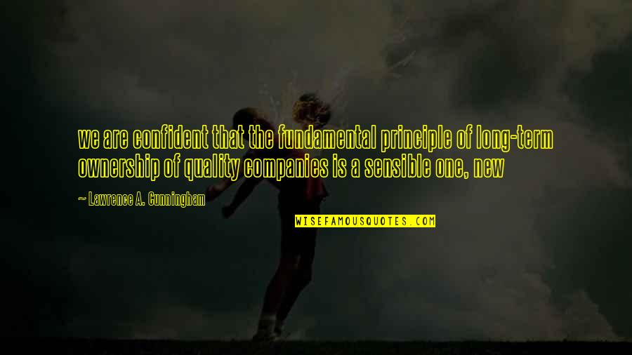 Summer Barefoot Quotes By Lawrence A. Cunningham: we are confident that the fundamental principle of