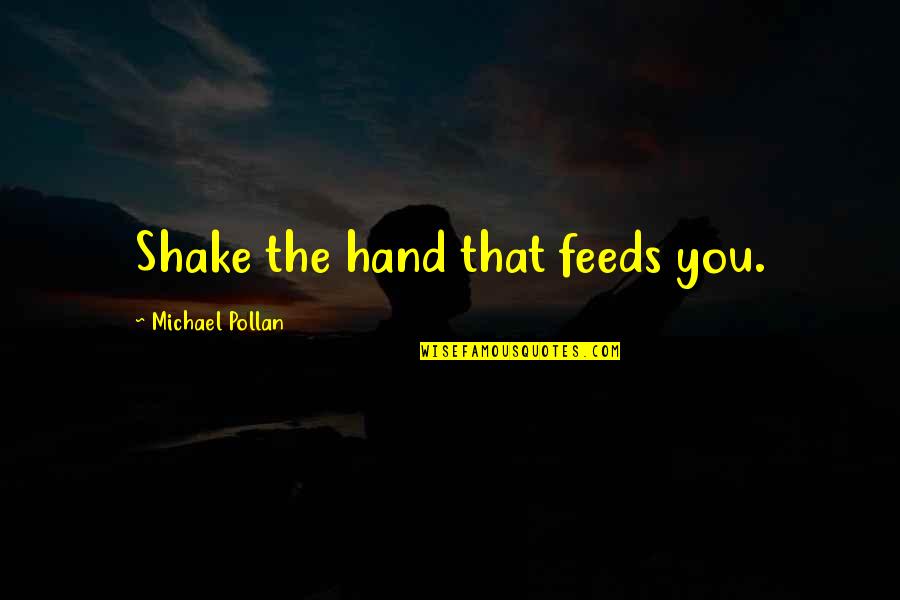 Summer Chalkboard Quotes By Michael Pollan: Shake the hand that feeds you. Summer Chalkboard Quotes By Michael Pollan: Shake the hand that feeds you.