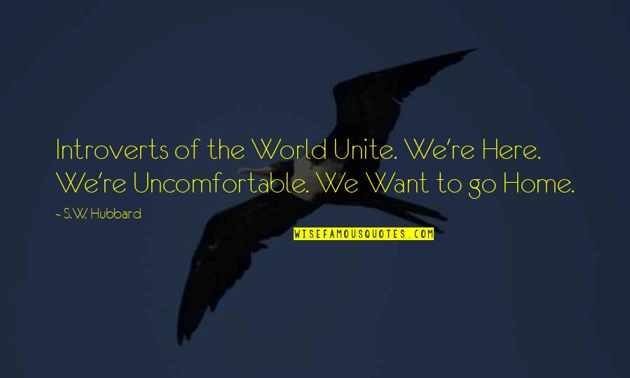 Summer Chalkboard Quotes By S.W. Hubbard: Introverts of the World Unite. We're Here. We're
