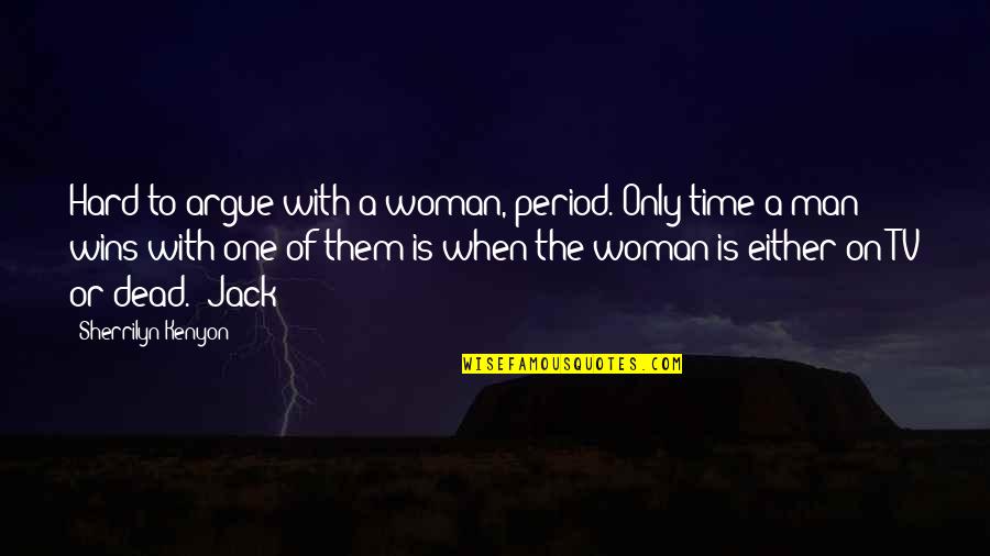 Summer Chalkboard Quotes By Sherrilyn Kenyon: Hard to argue with a woman, period. Only Summer Chalkboard Quotes By Sherrilyn Kenyon: Hard to argue with a woman, period. Only