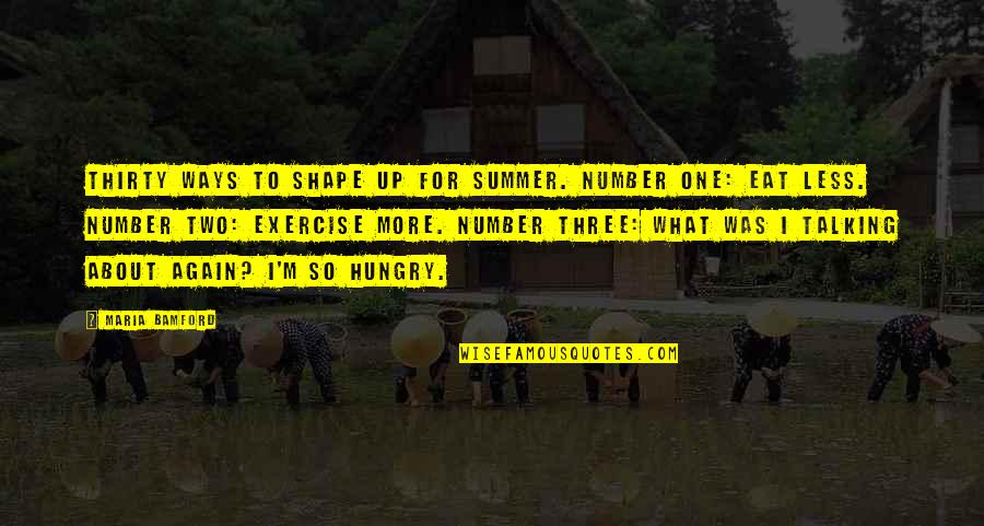 Summer Funny Quotes By Maria Bamford: Thirty ways to shape up for summer. Number