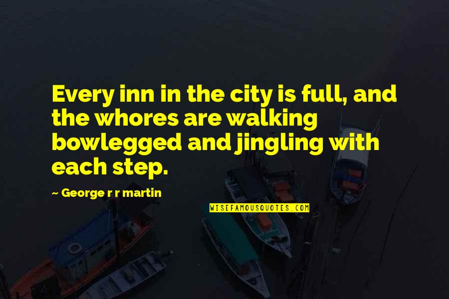Summer House Quotes By George R R Martin: Every inn in the city is full, and