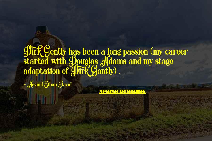 Summer Nostalgia Quotes By Arvind Ethan David: Dirk Gently has been a long passion (my