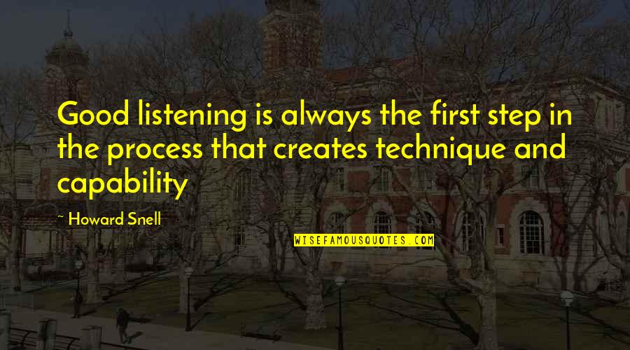 Summer Olympics Quotes By Howard Snell: Good listening is always the first step in