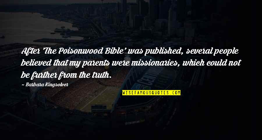 Summer Over Back School Quotes By Barbara Kingsolver: After 'The Poisonwood Bible' was published, several people