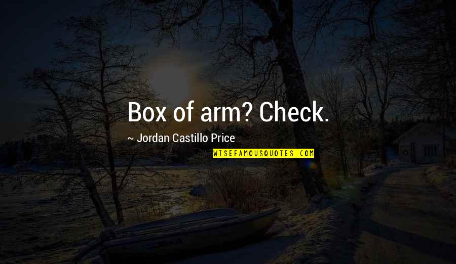 Summer Perfume Quotes By Jordan Castillo Price: Box of arm? Check. Summer Perfume Quotes By Jordan Castillo Price: Box of arm? Check.